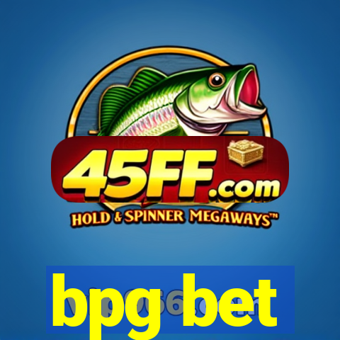 bpg bet
